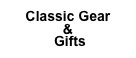 Classic Gear 
&
 Gifts